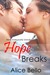 Hope Breaks (Hope Trilogy, #1) by Alice Bello