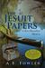 The Jesuit Papers by A.B. Fowler