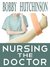 Nursing the Doctor (Doctor Series) by Bobby Hutchinson