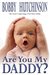 Are You My Daddy? (Doctor 911, #8) by Bobby Hutchinson