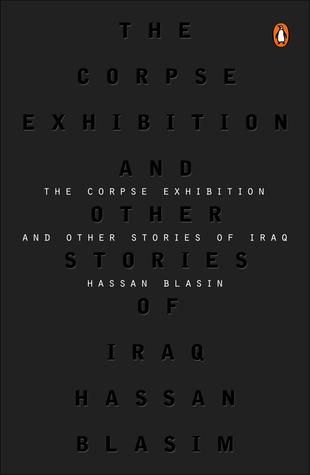 The Corpse Exhibition and Other Stories of Iraq