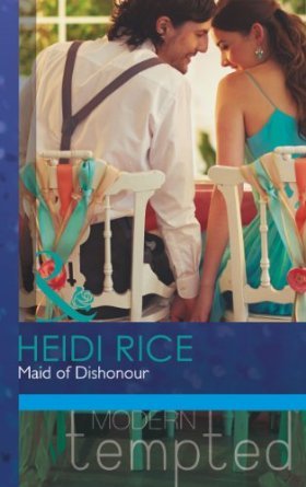 Maid of Dishonour by Heidi Rice