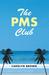 PMS Club, The by Carolyn Brown