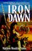Iron Dawn (Heart of Bronze, #1) by Matthew Woodring Stover
