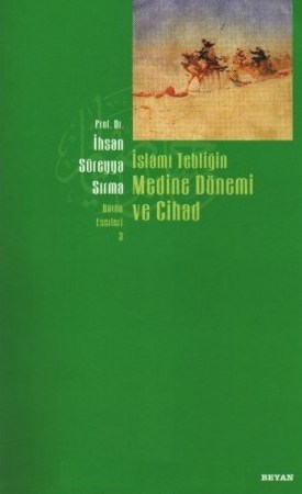 İslâmî Tebliğin Medine Dönemi ve Cihad