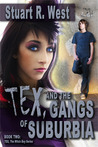 Tex And The Gangs Of Suburbia (Tex, The Witch Boy, #2)