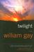 Twilight by William Gay