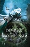 De Wraak van de Kroonprinses (Vallende koninkrijken, #1)