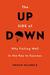 The Up Side of Down Why Failing Well Is the Key to Success by Megan McArdle