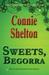 Sweets, Begorra The Seventh Samantha Sweet Mystery (The Samantha Sweet Mysteries) by Connie Shelton