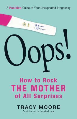 oops-how-to-rock-the-mother-of-all-surprises-a-positive-guide-to-your-unexpected-pregnancy