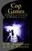 Cop Games by C.H. Bordelon
