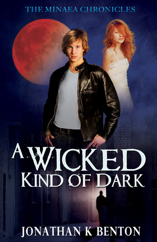 A Wicked Kind of Dark (The Minaea Chronicles #1)