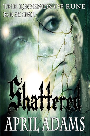 Shattered (The Legends of Rune)