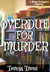 Overdue for Murder (Pecan Bayou Series, #2) by Teresa Trent