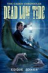 Dead Low Tide (The Caden Chronicles #3)