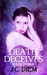 Death Deceives by J.C. Diem Death Deceives by J.C. Diem