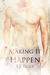 Making It Happen by S.J. Eller