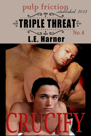 Crucify(Triple Threat 4)