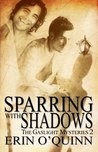 Sparring With Shadows (Gaslight Mysteries, #2)