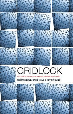 gridlock-why-global-cooperation-is-failing-when-we-need-it-most