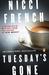 Tuesday's Gone A Frieda Klein Mystery by Nicci French
