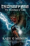 Thundergod - The Ascendance of Indra (The Vedic Trilogy, #1)