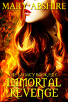 Immortal Revenge (Legacy, #1)
