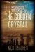 The Golden Crystal by Nick Thacker