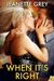 When It's Right by Jeanette Grey