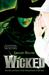 Wicked The Life and Times of the Wicked Witch of the West (The Wicked Years #1) by Gregory Maguire