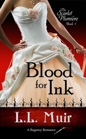 Blood for Ink (A Regency Romance): (Book 1) (Scarlet Plumiere)