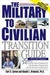 The Military-to-Civilian Transition Guide by Carl S. Savino