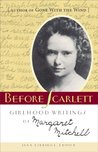 Before Scarlett: Girlhood Writings of Margaret Mitchell cover
