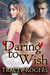 Daring to Wish by Tracey Rogers