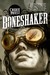Boneshaker (The Clockwork Century, #1) by Cherie Priest