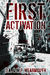 First Activation A Post Apocalyptic Thriller by D.A. & M.P. Wearmouth