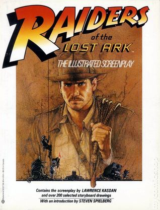 Raiders of the Lost Ark: The Illustrated Screenplay