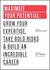 Maximize Your Potential Grow Your Expertise, Take Bold Risks & Build an Incredible Career by Jocelyn K. Glei