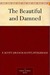 The Beautiful and Damned by F. Scott Fitzgerald