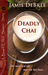 Deadly Chai by Jamie DeBree