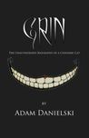 Grin - The Unauthorized Biography of a Cheshire Cat