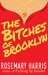 The Bitches of Brooklyn by Rosemary Harris