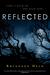 Reflected (Silver, #3) by Rhiannon Held