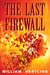 The Last Firewall (Singularity #3) by William Hertling