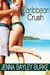 Caribbean Crush (Under the Caribbean Sun, #3) by Jenna Bayley-Burke