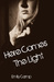 Here comes the Light by Emily Camp