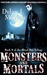 Monsters and Mortals (Blood war #2) by Dylan J. Morgan