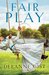Fair Play (It Happened at the Fair, #2) by Deeanne Gist