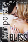 Temporary Bliss (Bliss, #1)